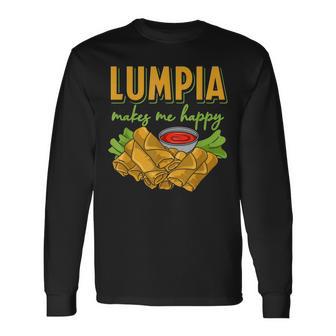 Lumpia Makes Me Happyルンピアは私を幸せにする フィリピンの春巻き 料理 食べ物 長袖Tシャツ - Kawaiitshirt