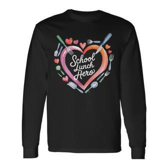 Lunch Hero Squad Heart A Cafeteria Worker School Lunch Hero Long Sleeve T-Shirt | Mazezy