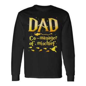 Magical Dad Co-Manager Of Mischief Birthday Family Matching Long Sleeve T-Shirt - Monsterry UK