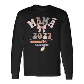 Mamá Futura 2027 Cargando Mamás Embarazadas Embarazo Madre Camiseta de manga larga - Regaloses