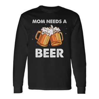 Mamá Necesita Una Cerveza Día De La Madre Bebida Divertida Camiseta de manga larga - Regaloses