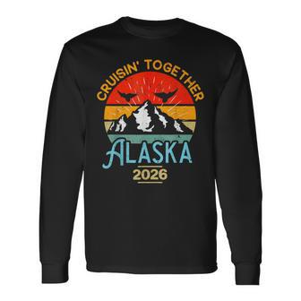 Matching Family Friends And Group Alaskan Alaska Cruise 2026 Long Sleeve T-Shirt - Monsterry