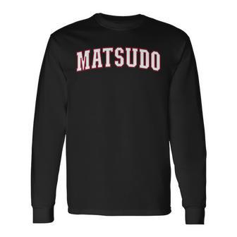 Matsudo Japan Nihon 日本 松戸 Matsudo 長袖Tシャツ - Kawaiitshirt