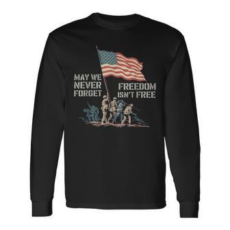 May We Never Forget Freedom Isnt Free アメリカ国旗 ベテラン 長袖Tシャツ - Kawaiitshirt