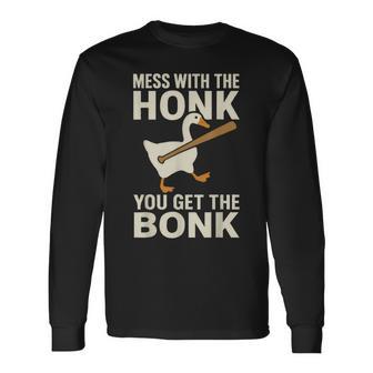 Mess With The Honk You Get The Bonk 長袖Tシャツ - Kawaiitshirt