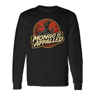 Mongo Is Appalled Dinosaur Meme Long Sleeve T-Shirt - Thegiftio UK