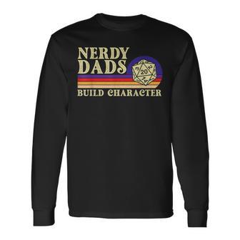 Nerdy Dads Build Character Rpg Tabletop Games Long Sleeve T-Shirt - Thegiftio UK