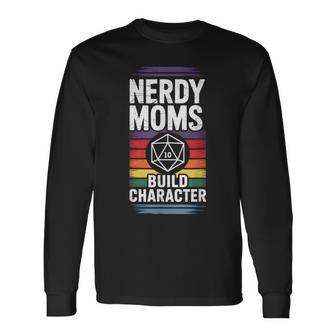 Nerdy Moms Build Character Rpg Fantasy Game Lover Long Sleeve T-Shirt - Thegiftio UK