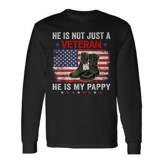 He Is Not Just A Veteran My Pappy Veterans Day Patriotic Long Sleeve T-Shirt - Thegiftio UK