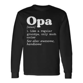 Opa Grandpa Only Way Cooler Father's Day Long Sleeve T-Shirt - Thegiftio UK