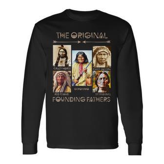 The Original Founding Fathers Native American Chief Long Sleeve T-Shirt - Thegiftio UK