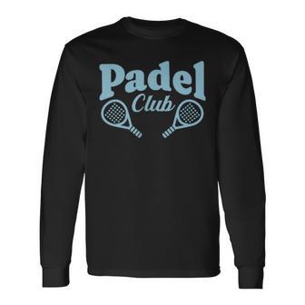 Padel Tennis Für Padelpieler Padel Club Langarmshirts - Seseable