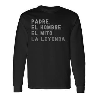 Padre El Hombre El Mito La Leyenda Español Papá Bilingüe Camiseta de manga larga - Regaloses