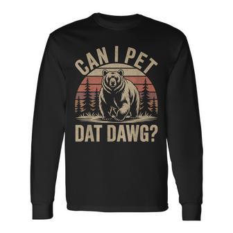 Can I Pet Dat Dawg Bear Meme Forest Hiker Long Sleeve T-Shirt | Seseable UK
