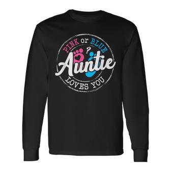 Pink Or Blue Auntie Loves You Gender Reveal Family Long Sleeve T-Shirt - Thegiftio UK