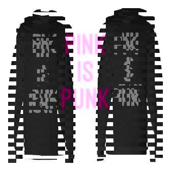 Pink Is Punk T-shirt à manches longues - Cadeauxyz