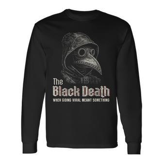Plague Doctor Humor When Black Death Become Viral Gothic Long Sleeve T-Shirt - Thegiftio UK