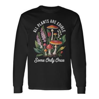 All Plants Are Edible Some Only Onc Botanical Foxglove Long Sleeve T-Shirt - Thegiftio UK