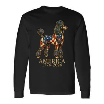 Poodle Dog Lover Mosaic America 1776-2026 4Th Of July Long Sleeve T-Shirt - Monsterry