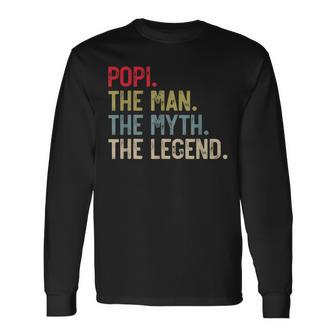 Popi The Man The Myth The Legend Father's Day For Grandpa Long Sleeve T-Shirt - Thegiftio UK