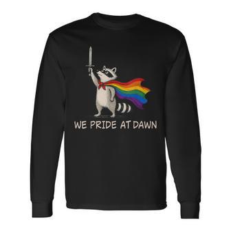 We Pride At Dawn Raccoon Lgbt Support Pride Month Long Sleeve T-Shirt - Monsterry UK