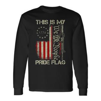 This Is My Pride Flag Usa Patriotic Gun American Flag Long Sleeve T-Shirt - Thegiftio UK