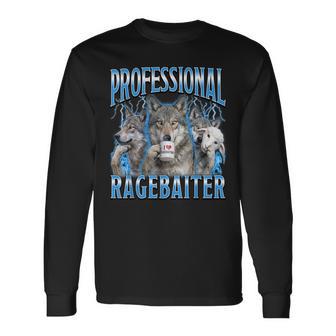 Professional Ragebaiter Wolf Meme Internet Troll Long Sleeve T-Shirt - Thegiftio UK