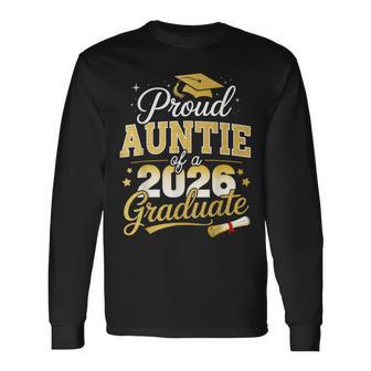 Proud Auntie Of A Class Of 2026 Graduate Senior Graduation Long Sleeve T-Shirt | Mazezy