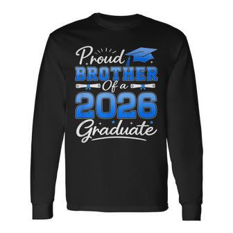 Proud Brother Of A 2026 Graduate Graduation 2026 Brother Long Sleeve T-Shirt - Thegiftio UK