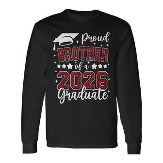 Proud Brother Of A 2026 Graduate Senior 2026 Graduation Long Sleeve T-Shirt - Thegiftio UK