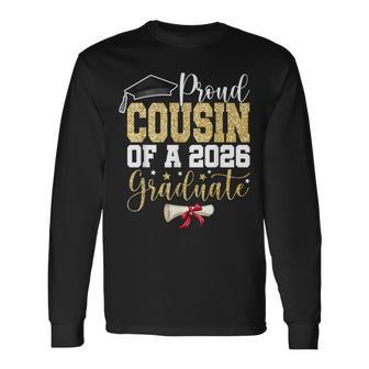 Proud Cousin Of 2026 Senior Graduate Family Graduation 2026 Long Sleeve T-Shirt - Thegiftio