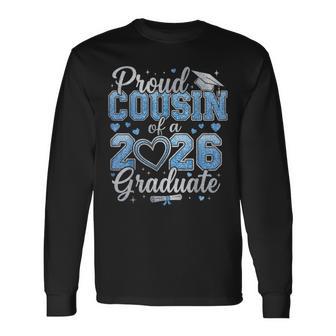 Proud Cousin Of A Class Of 2026 Graduate Senior Graduation Long Sleeve T-Shirt - Thegiftio