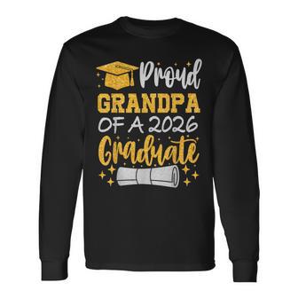 Proud Grandpa Of A 2026 Graduate Class Of 2026 Graduation Long Sleeve T-Shirt - Thegiftio UK