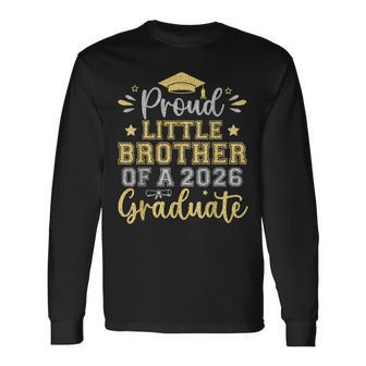Proud Little Brother Of A 2026 Graduate Senior Graduation Long Sleeve T-Shirt | Seseable UK
