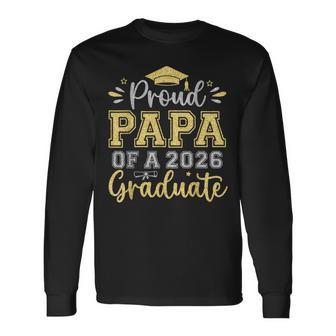 Proud Papa Of A 2026 Graduate Senior Graduation Men Long Sleeve T-Shirt - Thegiftio UK