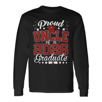 Proud Uncle Of A 2026 Graduate Senior 2026 Graduation Long Sleeve T-Shirt - Thegiftio UK