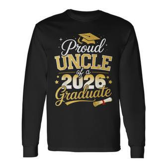Proud Uncle Of A Class Of 2026 Graduate Senior Graduation Long Sleeve T-Shirt | Mazezy
