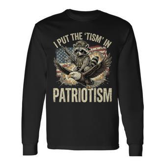 I Put The Tism In Patriotism Athletic Eagle Raccoon Usa Flag Long Sleeve T-Shirt - Monsterry