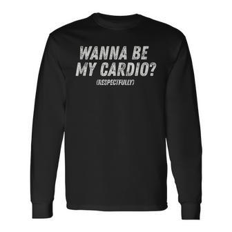 Quieroer Mi Cardio Respetuosamente Divertido Entrenamiento Gimnasio Fitness In Mangas Camiseta de manga larga - Regaloses