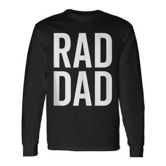 Rad Dad Cool Dad Joke Humor Daddy Father's Day Grandpa Long Sleeve T-Shirt - Thegiftio UK