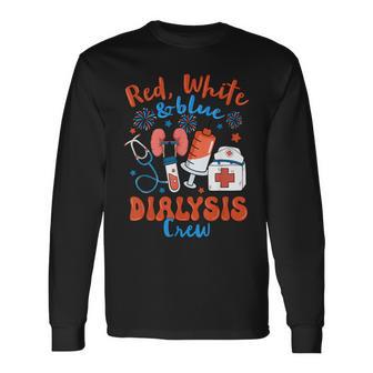 Red White Blue Dialysis Crew Fireworks 4Th Of July Long Sleeve T-Shirt - Thegiftio UK