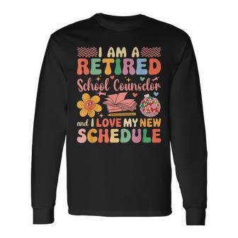 A Retired School Counselor And Love New Schedule Retirement Long Sleeve T-Shirt - Thegiftio UK