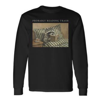 Retro Probably Reading Trash Racoon Bookworms Teachers Long Sleeve T-Shirt - Thegiftio UK