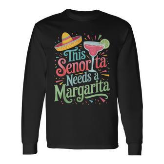 This Senorita Needs A Margarita Long Sleeve T-Shirt - Thegiftio UK