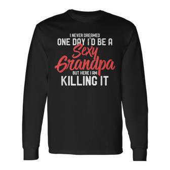 Sexy Grandpa I Great Old Grand Father I Long Sleeve T-Shirt - Thegiftio UK