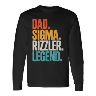 Sigma Rizzler Dad Legend Father’S Day Long Sleeve T-Shirt - Thegiftio UK