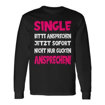 Single Bitte Ansprechen Langarmshirts - Seseable