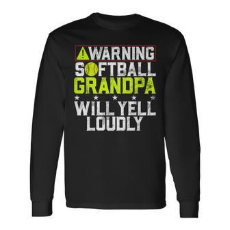 Softball Grandpa Will Yell Loudly Softball Player Long Sleeve T-Shirt - Thegiftio UK
