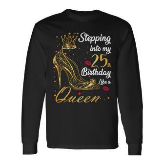 Stepping Into My 25Th Birthday 25 Years Old Golden Birthday Long Sleeve T-Shirt - Thegiftio UK