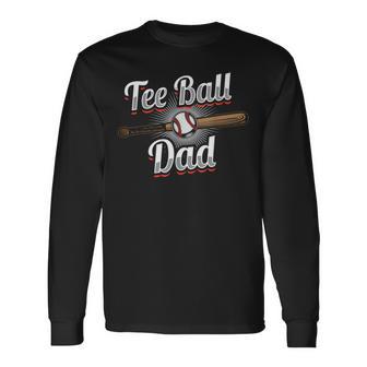 T-Ball Dad Ball Fathers Day Baseball Long Sleeve T-Shirt - Thegiftio UK